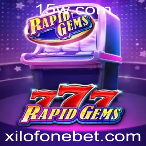 Descubra as Emoções de Jogar RapidGems777 com a Estratégia Xilofone Bet